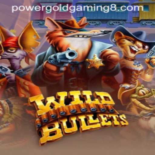 Exploring the Thrilling World of WildBullets by PowerGold Gaming